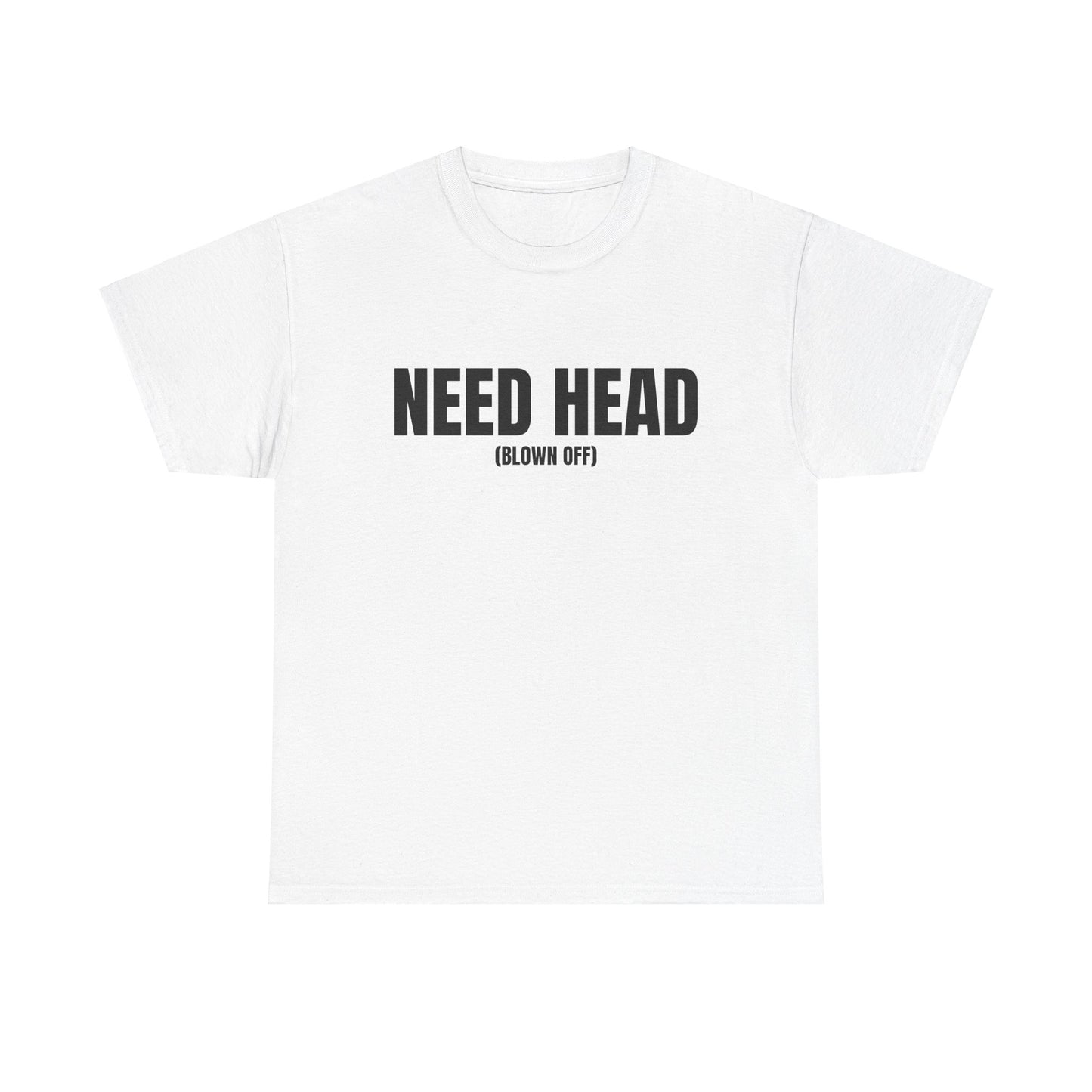 Need Head Tee