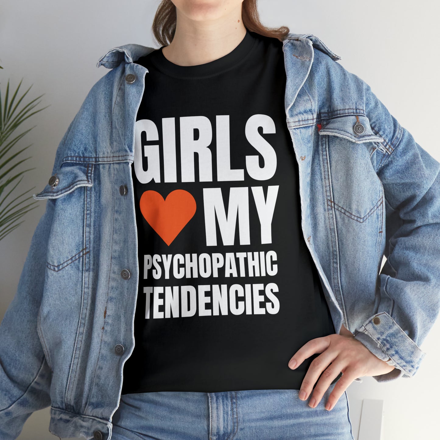 Girls Love My Psychopathic Tendencies