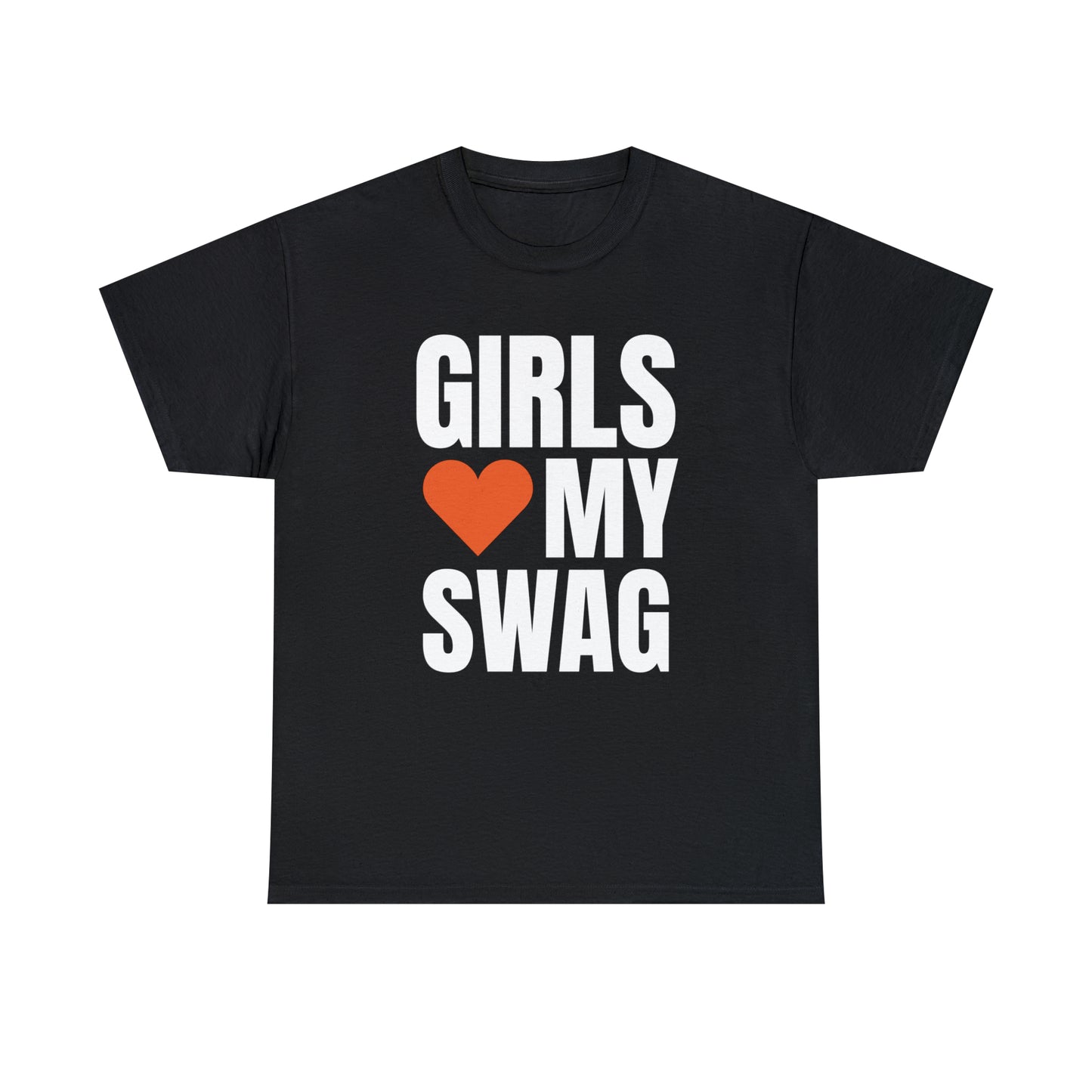 Girls Love My Swag