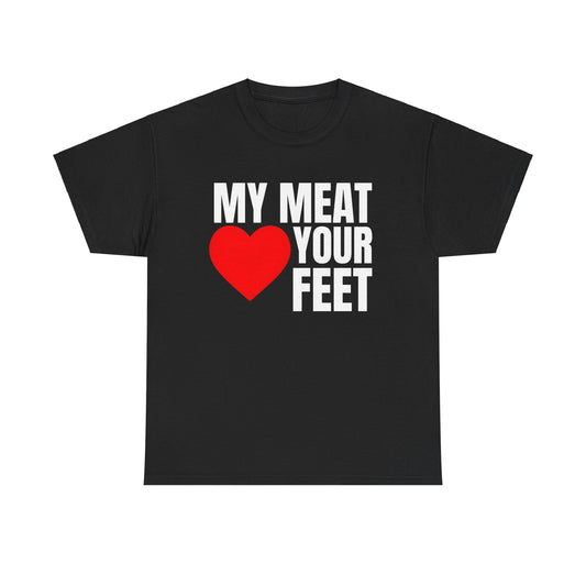 My meat love Tee