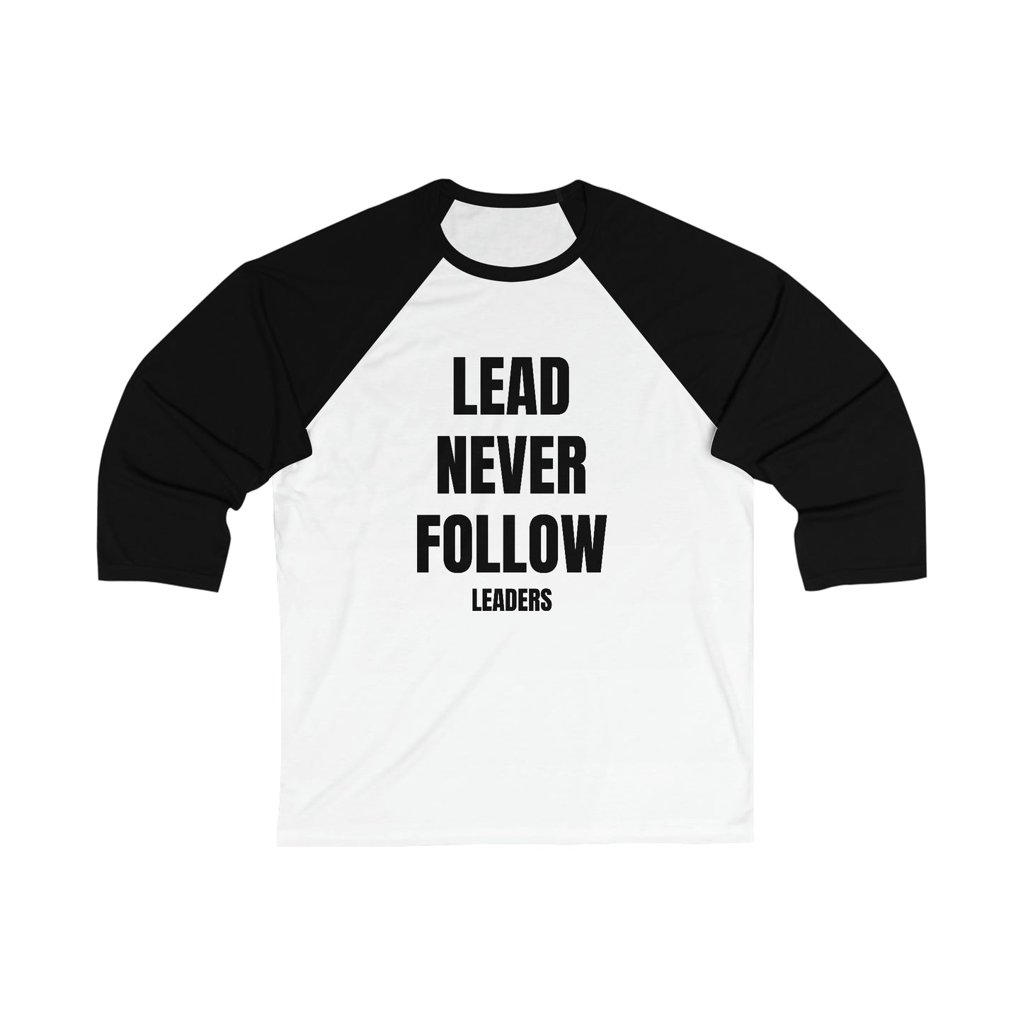 Lead Never Follow Leaders