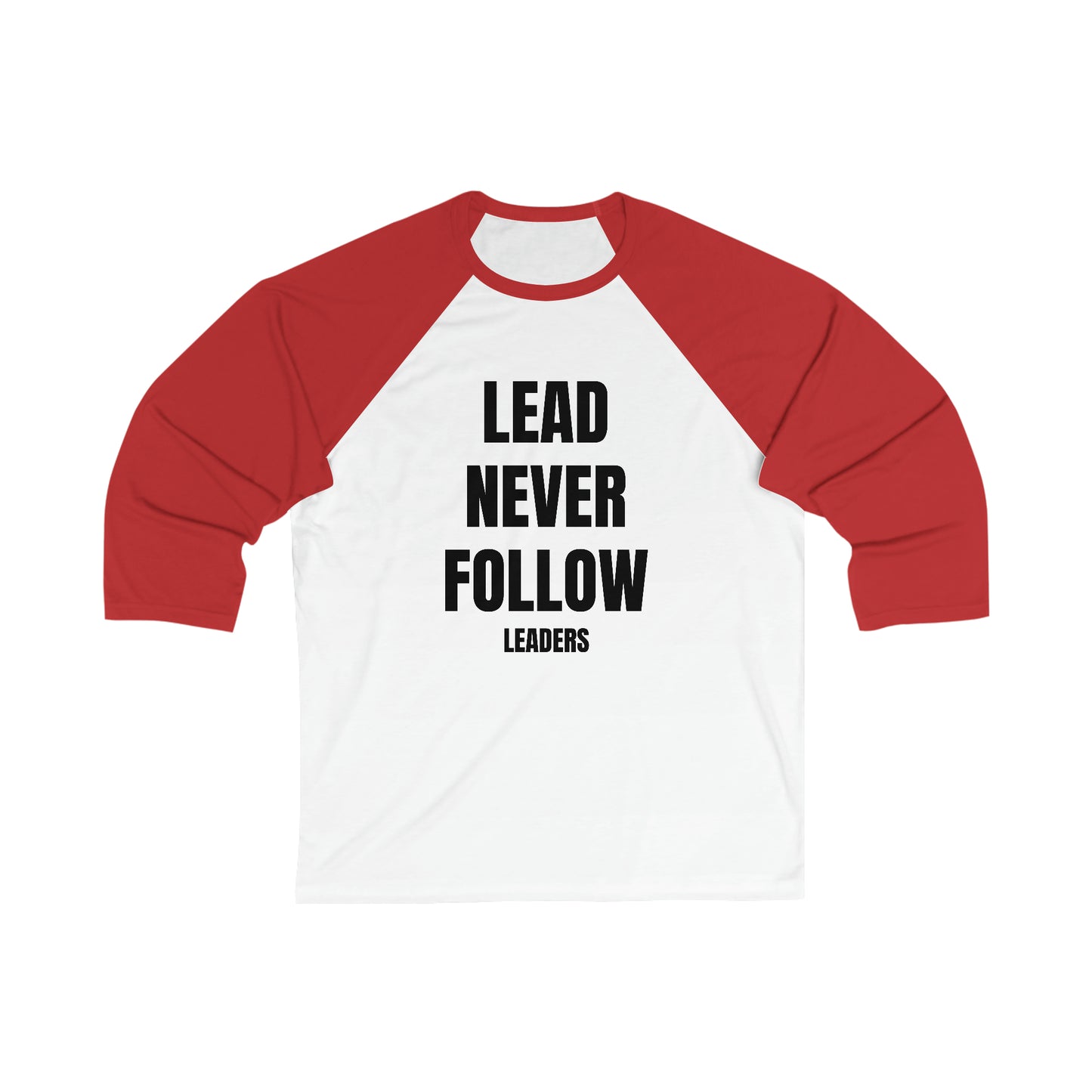 Lead Never Follow Leaders